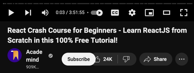 4 hour long youtube video titled "React Crash Course for Beginners - Learn ReactJS from Scratch in this 100% Free Tutorial!"