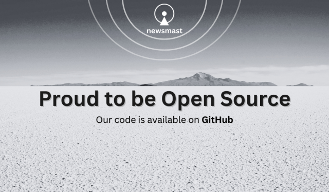 Black and white image featuring the "newsmast" logo and text "Proud to be Open Source. Our code is available on GitHub" over a vast, arid landscape with mountains in the background.