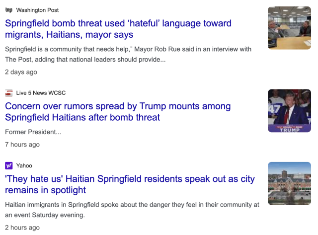 Headlines about how hateful fascist propaganda about pet-eating Haitians is leading to bomb threats and harassment in Springfield, OH. 