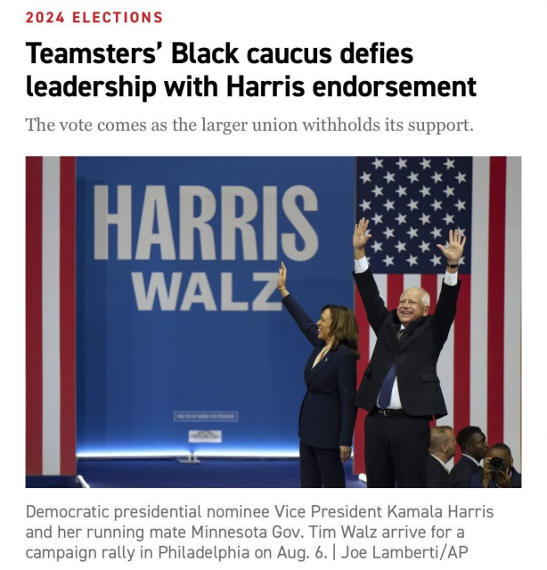 Teamsters’ Black caucus defies leadership with Harris endorsement The vote comes as the larger union withholds its support..... Democratic presidential nominee Vice President Kamala Harris and her running mate Minnesota Gov. Tim Walz arrive for a campaign rally in Philadelphia on Aug. 6. | Joe Lamberti/AP 