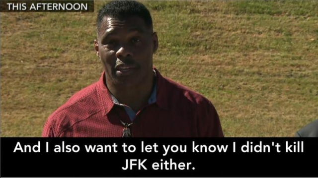 GOP GA Senate candidate Hershel Walker (who also said he'd rather be a werewolf than a vampire during a campaign speech.)