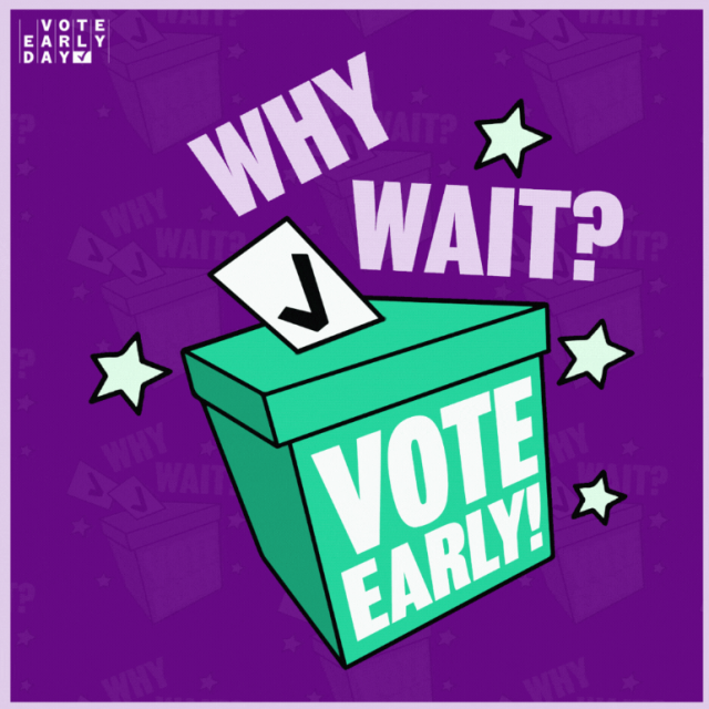 Why wait, vote early