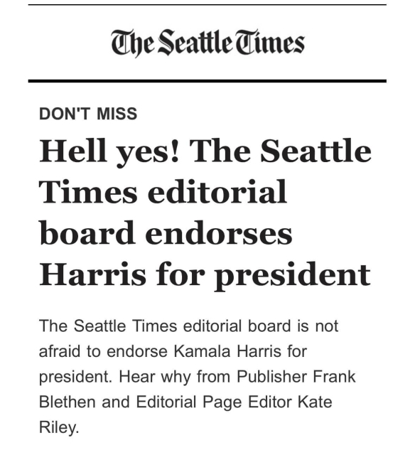 Lead of the Seattle Times Opinion section that reads:  "Hell Yes! The Seattle Times editorial board endorses Harris for president"