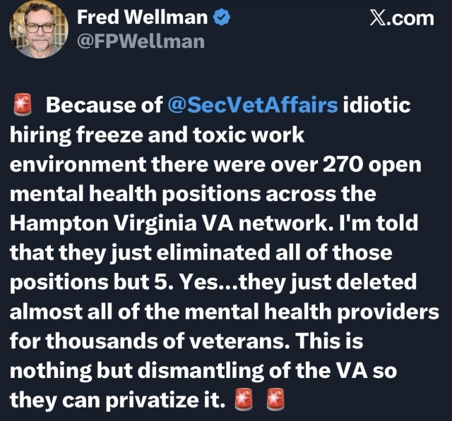 A social media post from Fred Wellman discussing concerns about the hiring freeze and work environment at the Hampton Virginia VA network, which has led to the elimination of nearly all mental health positions, affecting veterans' services.