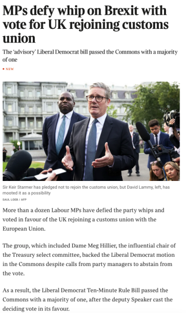 From the linked article. Starmer is photographed with Lammy in the background and the text 

MPs defy whip on Brexit with vote for UK rejoining customs union
The ‘advisory’ Liberal Democrat bill passed the Commons with a majority of one

More than a dozen Labour MPs have defied the party whips and voted in favour of the UK rejoining a customs union with the European Union.
The group, which included Dame Meg Hillier, the influential chair of the Treasury select committee, backed the Liberal Democrat motion in the Commons despite calls from party managers to abstain from the vote.
As a result, the Liberal Democrat Ten-Minute Rule Bill passed the Commons with a majority of one, after the deputy Speaker cast the deciding vote in its favour.