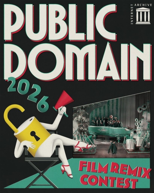 Poster for the Internet Archive's 2026 Public Domain Film Remix Contest, featuring the "Lockette," a cartoon character with an open lock, seated in a director's chair, legs crossed, and holding a megaphone. Projected on a screen to her right is a frame from the 1930 film "King of Jazz". Illustrated by Freya Morgan.