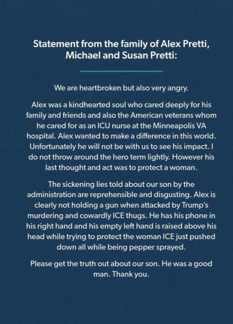 A statement made by Michael and Susan Pretti, parents of Alex Pretti, whom Trump's federal agents executed in Minneapolis yesterday