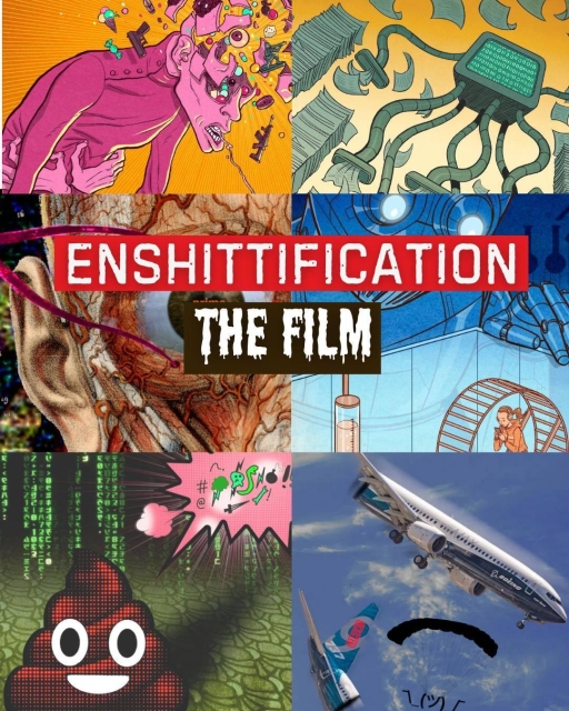 Enshittification The Film! Across a backdrop of weird and whacky images from the tech hellscape we live in now.