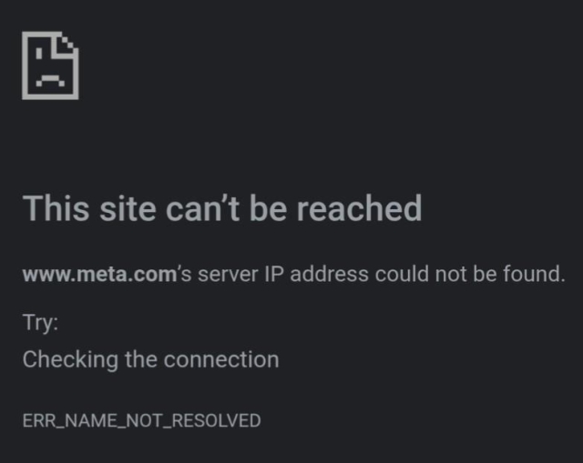 Screenshot of a browser showing:

This site can’t be reached

www.meta.com’s server IP address could not be found.

Try:

Checking the connection

ERR_NAME_NOT_RESOLVED