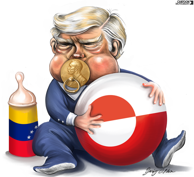 Cartoon showing Trump as a toddler sitting on the ground, sucking on a pacifier shaped like the Nobel Peace Prize, while highly holding a ball with the flag of Greenland on it. Next to him is a bottle of milk with the flag of Venezuela on it.