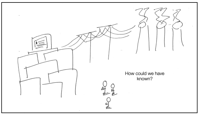 Same sketch, zoomed out to see three smoke stacks and text above the stick figures saying: "How could we have known?"