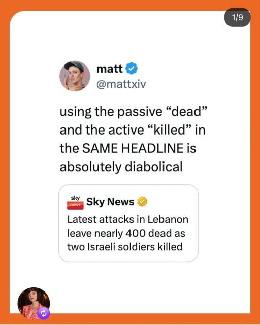  @mattxiv

using the passive “dead” and the active “killed” in the SAME HEADLINE is absolutely diabolical

Sky News 2
Latest attacks in Lebanon leave nearly 400 dead as two Israeli soldiers killed
